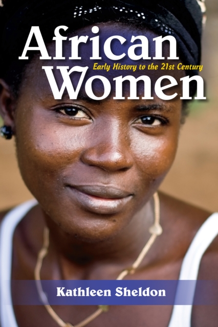 African Women : Early History to the 21st Century, EPUB eBook