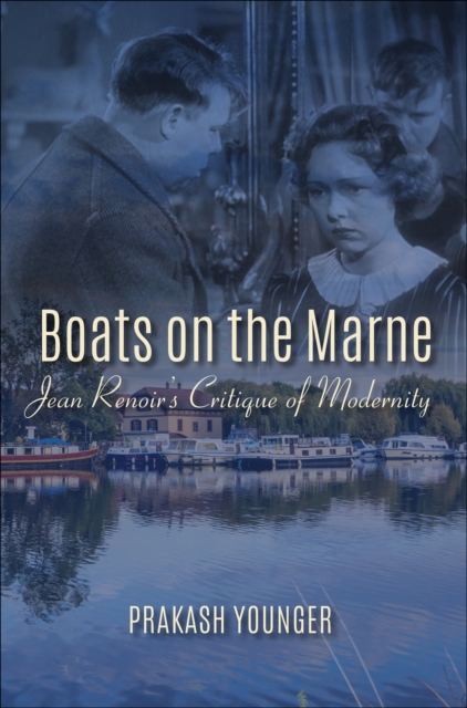 Boats on the Marne : Jean Renoir's Critique of Modernity, EPUB eBook