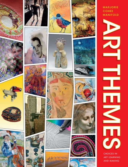 Art Themes : Choices in Art Learning and Making, EPUB eBook