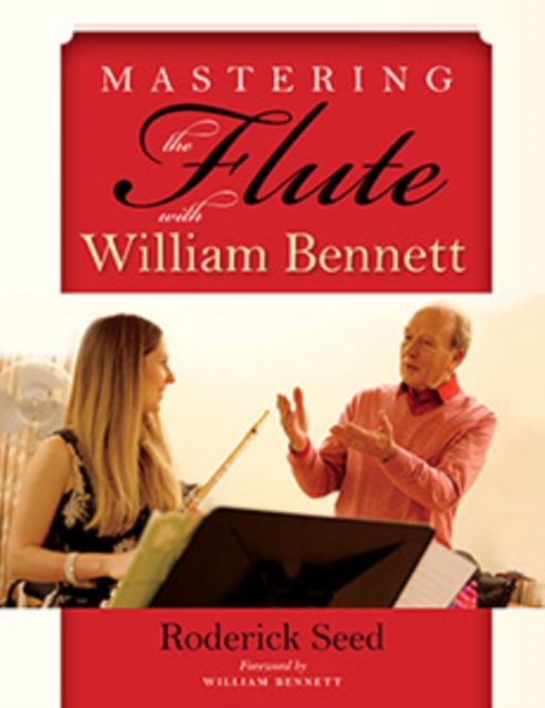 Mastering the Flute with William Bennett, Paperback / softback Book