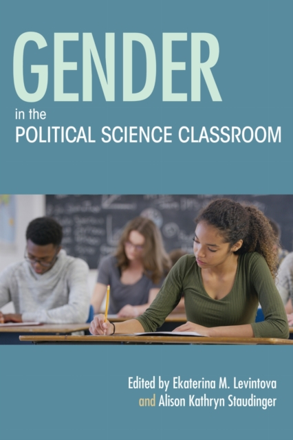 Gender in the Political Science Classroom, Hardback Book