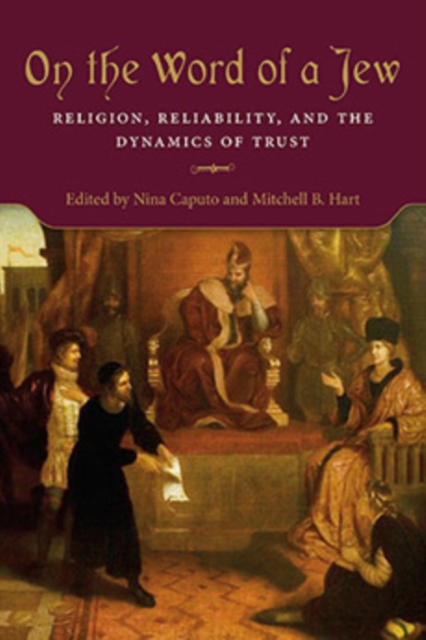On the Word of a Jew : Religion, Reliability, and the Dynamics of Trust, Paperback / softback Book