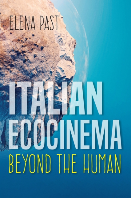 Italian Ecocinema : Beyond the Human, EPUB eBook