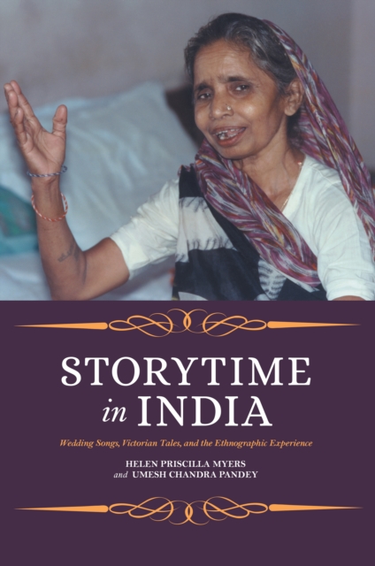 Storytime in India : Wedding Songs, Victorian Tales, and the Ethnographic Experience, EPUB eBook