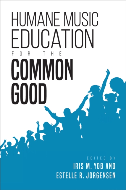 Humane Music Education for the Common Good, EPUB eBook
