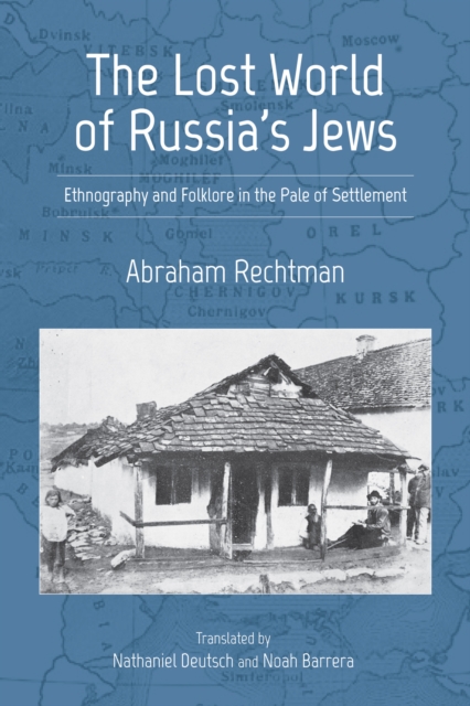 The Lost World of Russia's Jews : Ethnography and Folklore in the Pale of Settlement, Paperback / softback Book