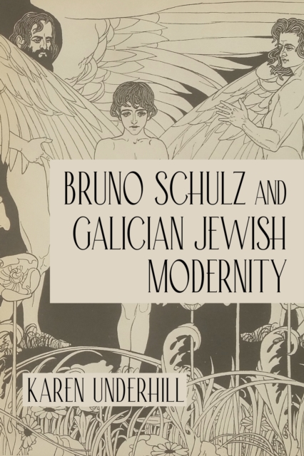 Bruno Schulz and Galician Jewish Modernity, Hardback Book