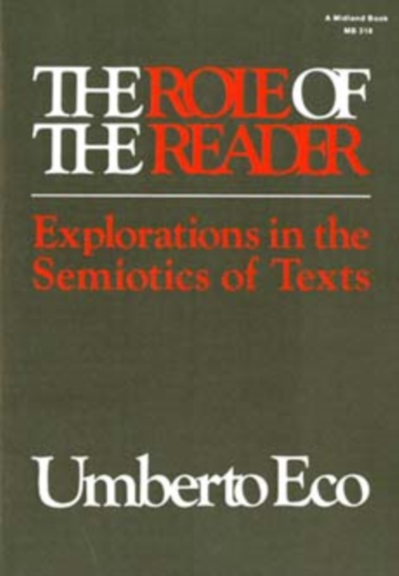 The Role of the Reader : Explorations in the Semiotics of Texts, Paperback / softback Book