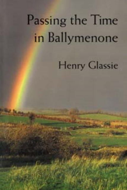 Passing the Time in Ballymenone, Paperback / softback Book