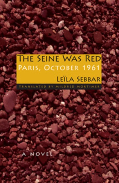 The Seine Was Red : Paris, October 1961, Paperback / softback Book