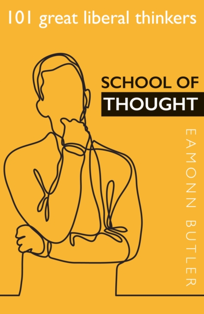 School of Thought: 101 Great Liberal Thinkers : 101 Great Liberal Thinkers, PDF eBook
