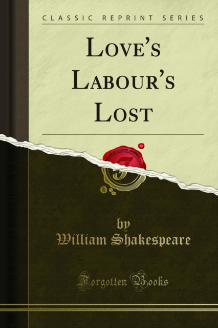 Love's Labour's Lost : Edited by H. C. Hart, PDF eBook