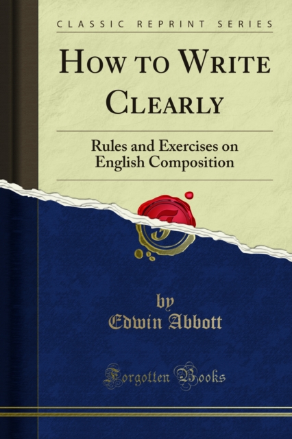 How to Write Clearly : Rules and Exercises on English Composition, PDF eBook