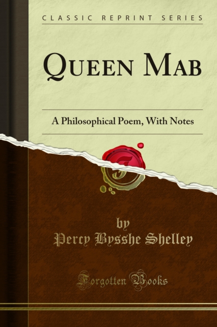 Queen Mab : A Philosophical Poem, With Notes, PDF eBook