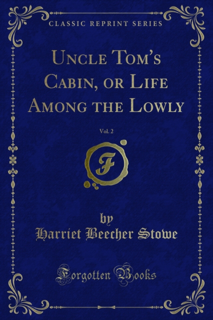 Uncle Tom's Cabin, or Life Among the Lowly, PDF eBook