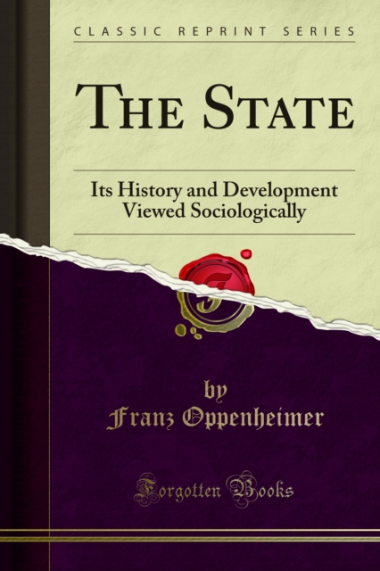 The State : Its History and Development Viewed Sociologically, PDF eBook