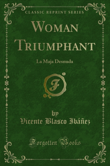 Woman Triumphant : La Maja Desnuda, PDF eBook