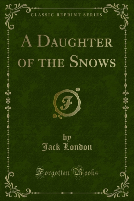 A Daughter of the Snows, PDF eBook