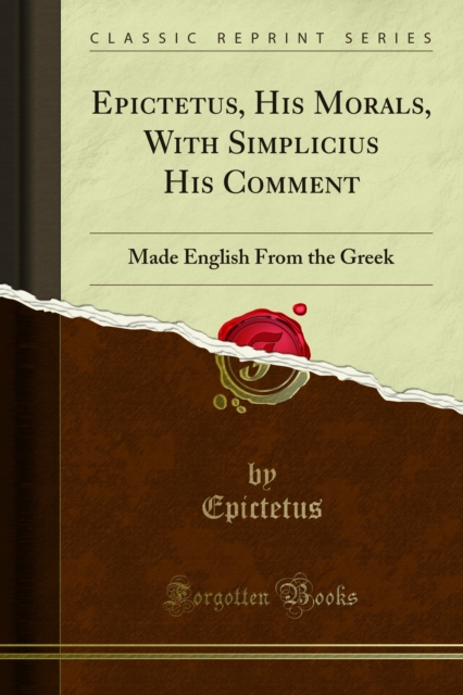 Epictetus His Morals : With Simplicius His Comment, PDF eBook