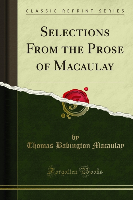 Selections From the Prose of Macaulay, PDF eBook
