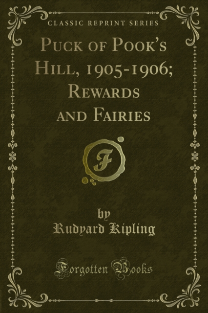 Puck of Pook's Hill, 1905-1906; Rewards and Fairies, PDF eBook