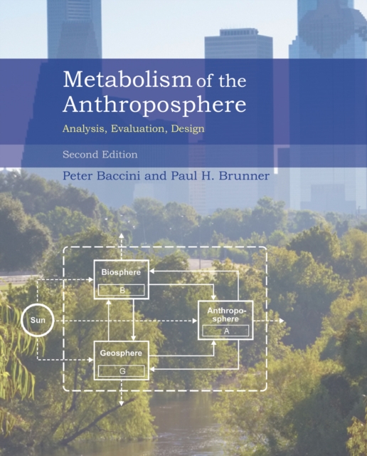 Metabolism of the Anthroposphere : Analysis, Evaluation, Design, Hardback Book
