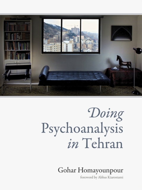 Doing Psychoanalysis in Tehran, Hardback Book