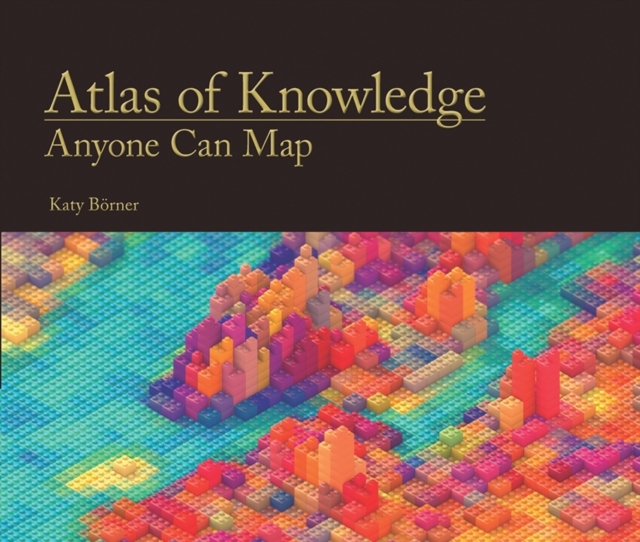 Atlas of Knowledge : Anyone Can Map, Hardback Book