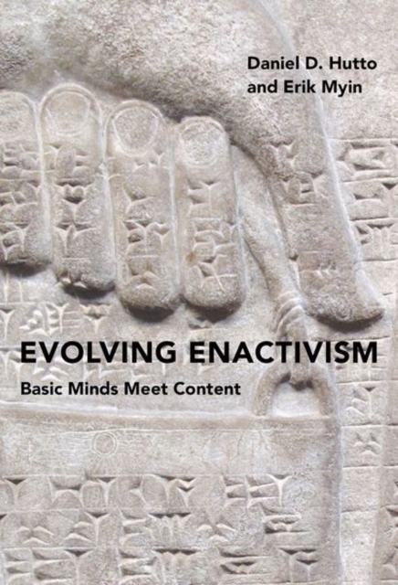 Evolving Enactivism : Basic Minds Meet Content, Hardback Book
