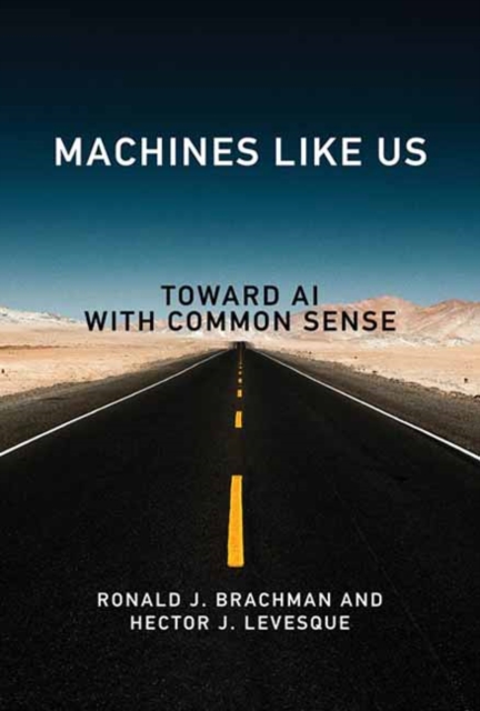 Machines like Us : Toward AI with Common Sense, Hardback Book