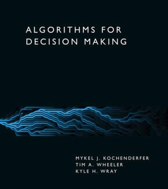 Algorithms for Decision Making, Hardback Book