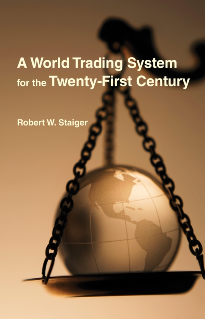 A World Trading System for the Twenty-First Century, Hardback Book