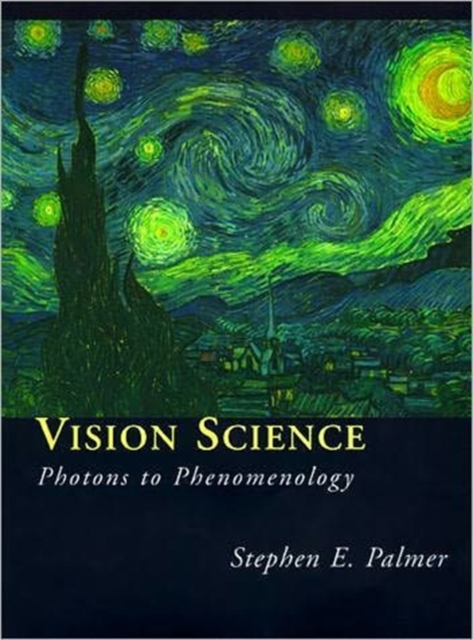 Vision Science : Photons to Phenomenology, Hardback Book