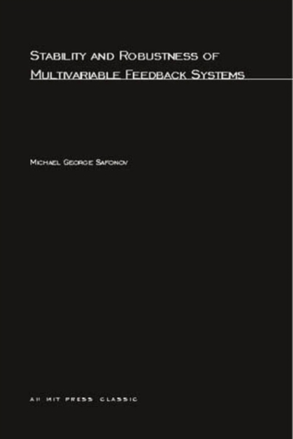 Stability and Robustness of Multivariable Feedback Systems, PDF eBook
