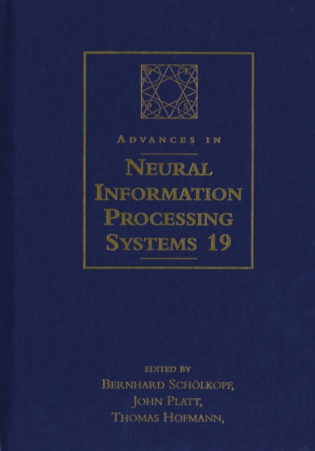 Advances in Neural Information Processing Systems 19 : Proceedings of the 2006 Conference, PDF eBook