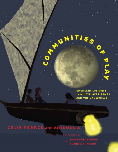 Communities of Play : Emergent Cultures in Multiplayer Games and Virtual Worlds, PDF eBook