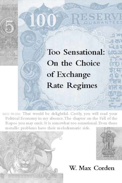 Too Sensational : On the Choice of Exchange Rate Regimes, PDF eBook