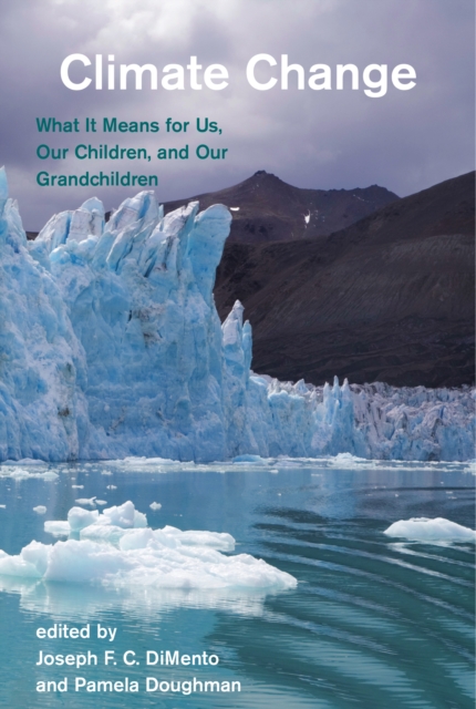 Climate Change : What It Means for Us, Our Children, and Our Grandchildren, PDF eBook