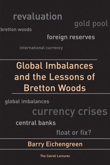 Global Imbalances and the Lessons of Bretton Woods, PDF eBook