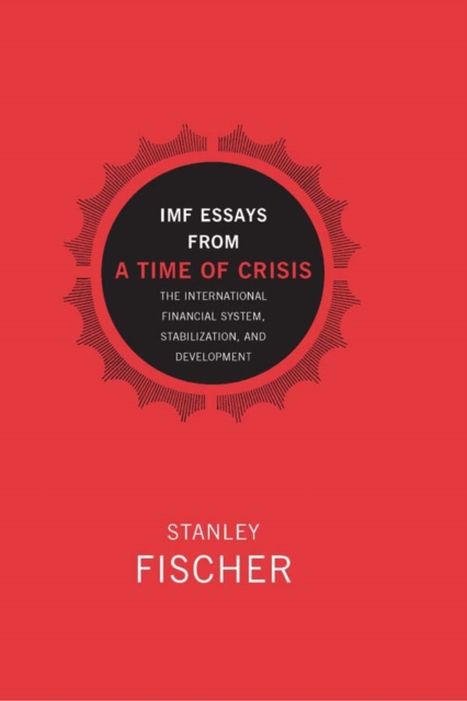 IMF Essays from a Time of Crisis : The International Financial System, Stabilization, and Development, PDF eBook