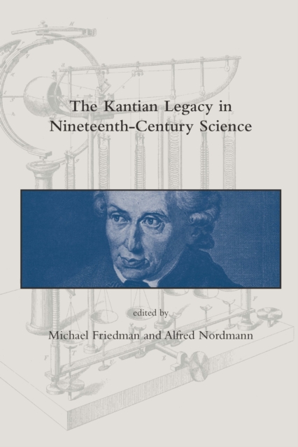 The Kantian Legacy in Nineteenth-Century Science, PDF eBook