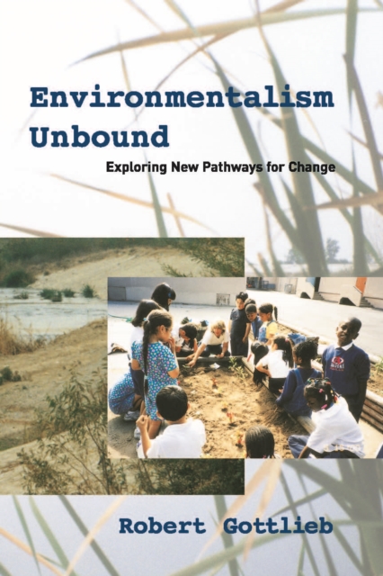 Environmentalism Unbound : Exploring New Pathways for Change, PDF eBook