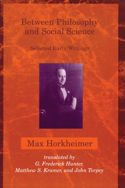 Between Philosophy and Social Science : Selected Early Writings, PDF eBook