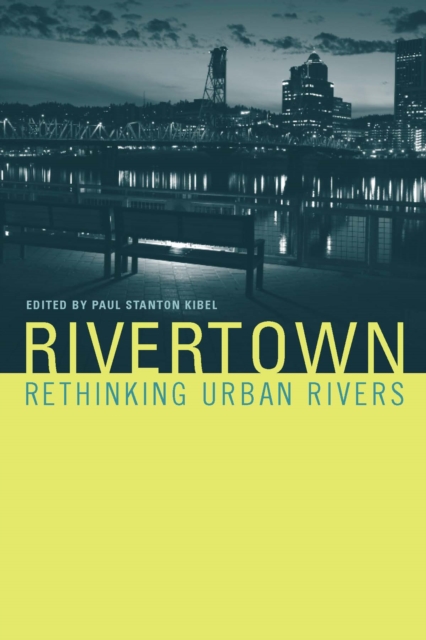 Rivertown : Rethinking Urban Rivers, PDF eBook