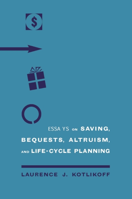 Essays on Saving, Bequests, Altruism, and Life-cycle Planning, PDF eBook