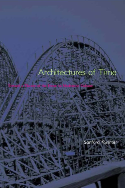 Architectures of Time : Toward a Theory of the Event in Modernist Culture, PDF eBook