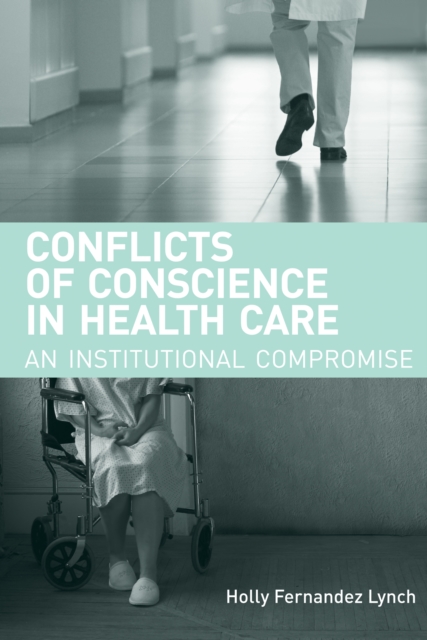 Conflicts of Conscience in Health Care : An Institutional Compromise, PDF eBook
