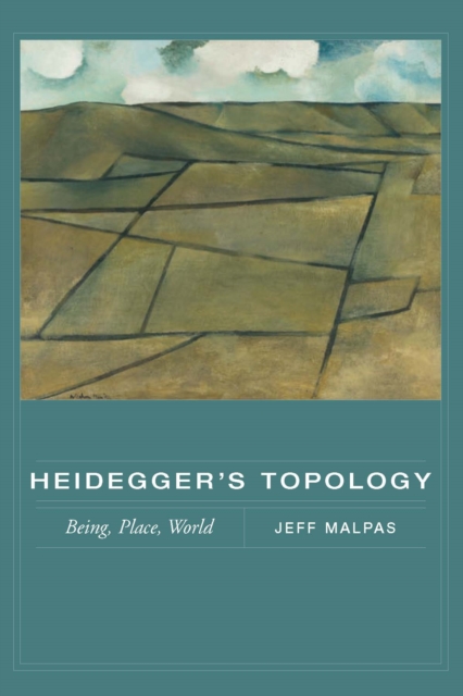 Heidegger's Topology : Being, Place, World, PDF eBook