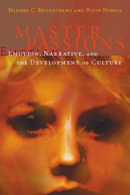 Master Passions : Emotion, Narrative, and the Development of Culture, PDF eBook