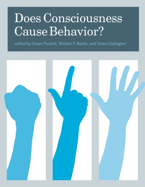 Does Consciousness Cause Behavior?, PDF eBook